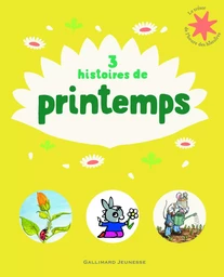 3 histoires de printemps