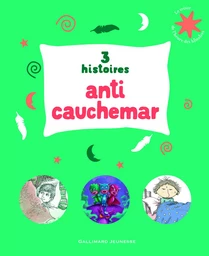 3 histoires anti-cauchemar