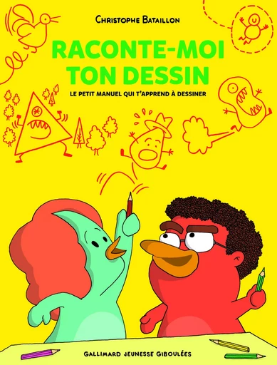 Raconte-moi ton dessin - Christophe Bataillon - GALL JEUN GIBOU