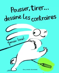 Pousser, tirer... dessine les contraires