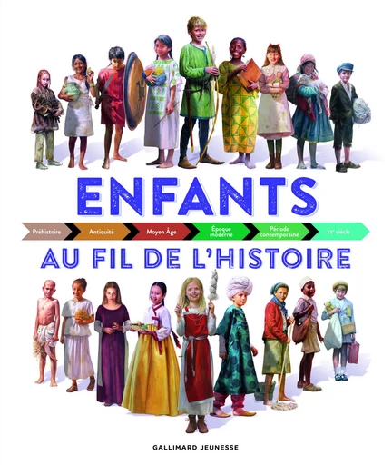 Enfants au fil de l'histoire - Philip Wilkinson - GALLIMARD JEUNE