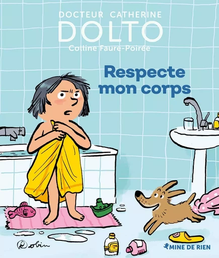 Respecte mon corps - Catherine Dolto, Colline Faure-Poirée - GALL JEUN GIBOU