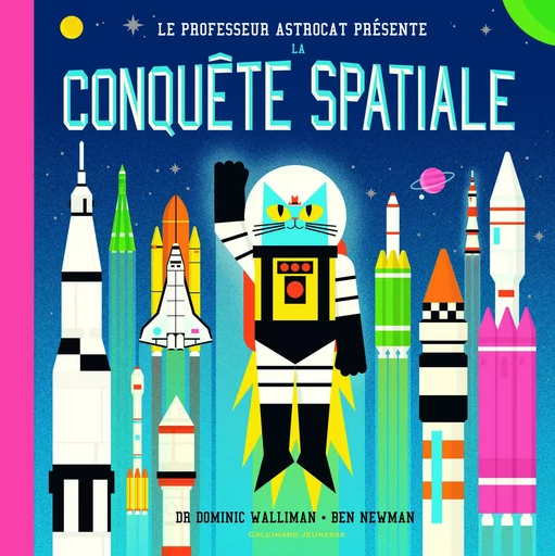 Le Professeur Astrocat : La conquête spatiale - Dominic Walliman - GALLIMARD JEUNE