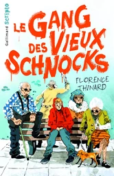 Le Gang des Vieux Schnocks