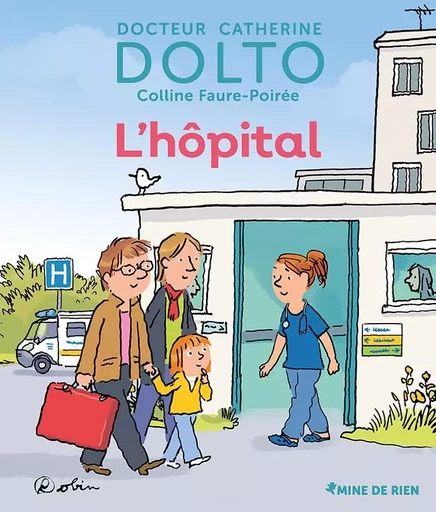 L'hôpital - Catherine Dolto, Colline Faure-Poirée - GALL JEUN GIBOU