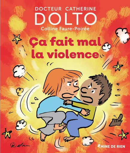 Ça fait mal la violence - Catherine Dolto, Colline Faure-Poirée - GALL JEUN GIBOU