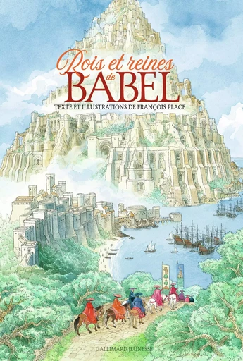 Rois et reines de Babel - François Place - GALLIMARD JEUNE