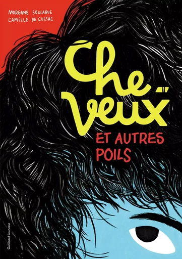 Cheveux et autres poils - Morgane Soularue - GALLIMARD JEUNE