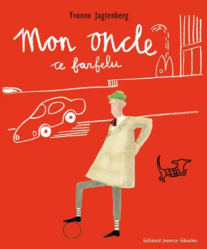 Mon oncle, ce farfelu - Yvonne Jagtenberg - GALL JEUN GIBOU