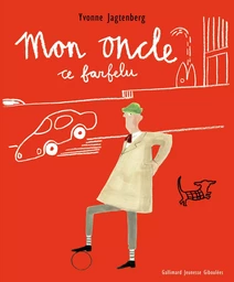 Mon oncle, ce farfelu