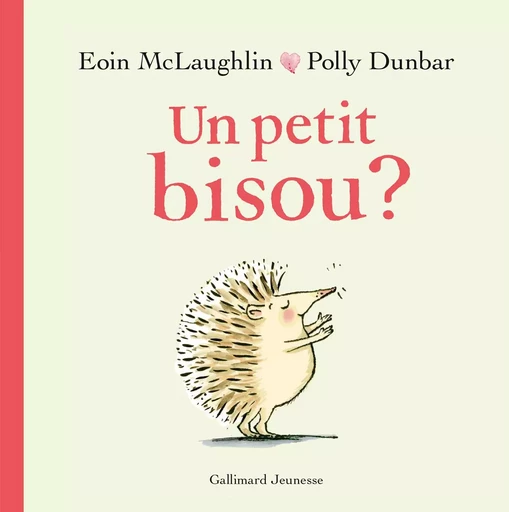 Un petit bisou ? - Eoin McLaughlin - GALLIMARD JEUNE