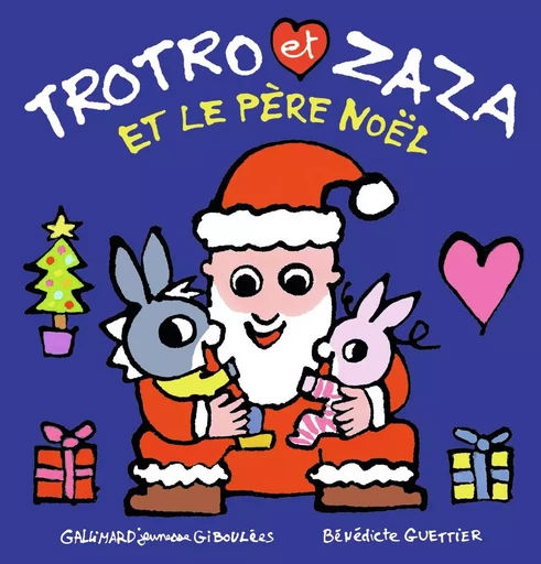 Trotro et Zaza et le Père Noël - Bénédicte Guettier - GALL JEUN GIBOU