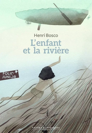 L'enfant et la rivière - Henri Bosco - GALLIMARD JEUNE