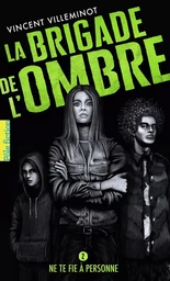 La Brigade de l'ombre