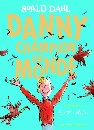 Danny, champion du monde - Roald Dahl - GALLIMARD JEUNE