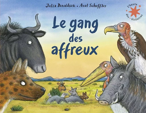 Le gang des affreux - Julia Donaldson - GALLIMARD JEUNE