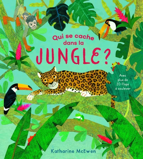 Qui se cache dans la jungle ? - Katherine McEwen - GALLIMARD JEUNE