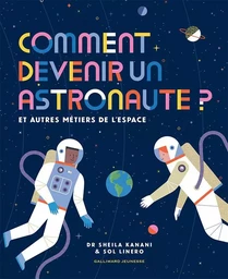 Comment devenir un astronaute ?