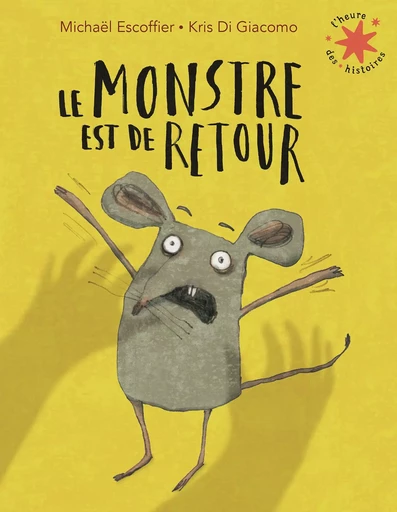 Le monstre est de retour - Michaël Escoffier - GALLIMARD JEUNE