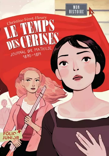 Le Temps des cerises - Christine Féret-Fleury - GALLIMARD JEUNE