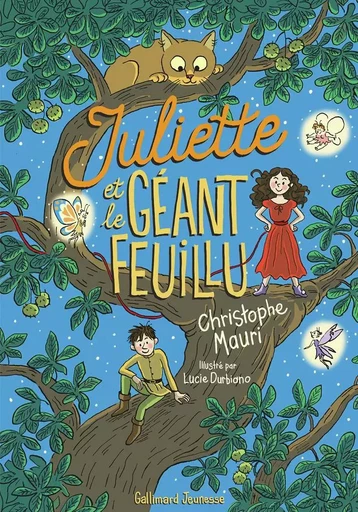 Juliette et le géant feuillu - Christophe Mauri - GALLIMARD JEUNE