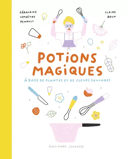 Potions magiques - Géraldine Lemaître Renault - GALLIMARD JEUNE