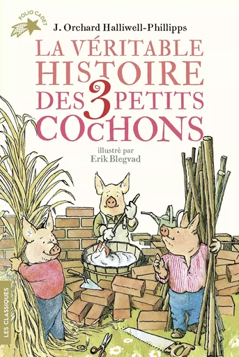 La véritable histoire des trois petits cochons - Erik Blegvad - GALLIMARD JEUNE