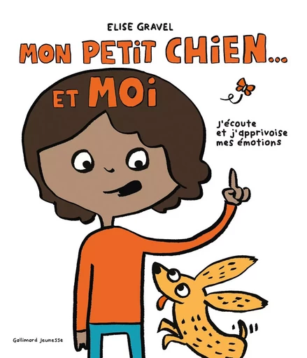 Mon petit chien et moi - Élise Gravel - GALLIMARD JEUNE