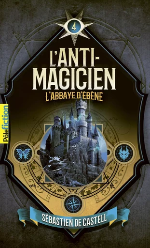 L'Anti-Magicien, 4 - Sébastien de Castell - GALLIMARD JEUNE