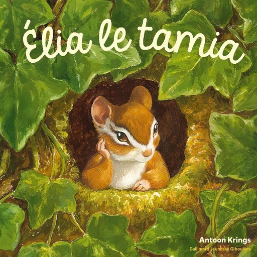 Élia le tamia - Antoon Krings - GALL JEUN GIBOU