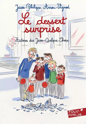 Le dessert surprise - Jean-Philippe Arrou-Vignod - GALLIMARD JEUNE