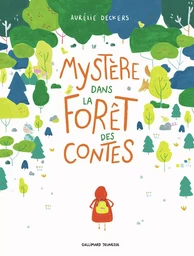 Mystère dans la forêt des contes