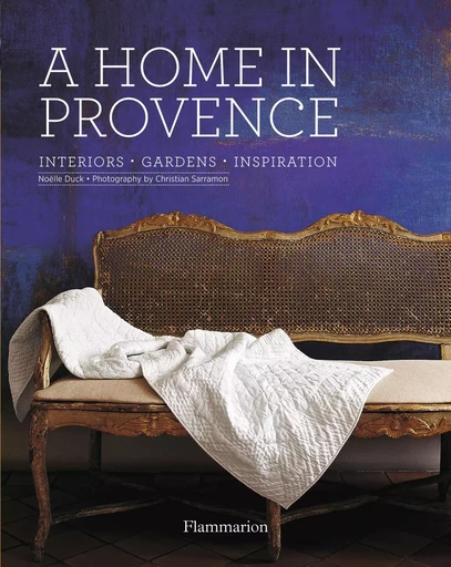 A home in Provence - Noëlle Duck - FLAMMARION