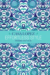 Effortless Style : Casa Lopez