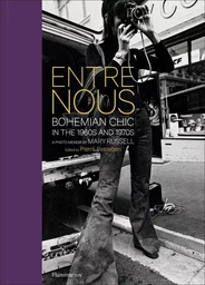 ENTRE NOUS : BOHEMIAN CHIC IN THE 1960S AND 1970S