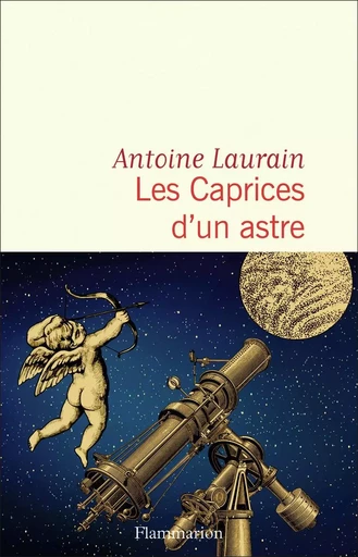 Les Caprices d'un astre - Antoine Laurain - FLAMMARION