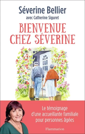 Bienvenue chez Séverine - Séverine Bellier - FLAMMARION