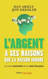 L'argent a ses raisons que la raison ignore