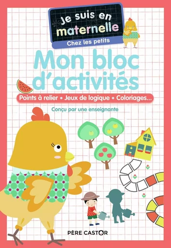 Je suis en maternelle - Mon bloc d'activités - Chez les petits - Astrid Chef d'Hotel - PERE CASTOR