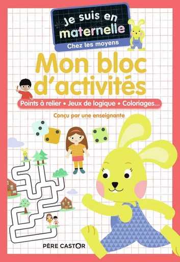 Je suis en maternelle - Mon bloc d'activités - Chez les moyens - Astrid Chef d'Hotel - PERE CASTOR