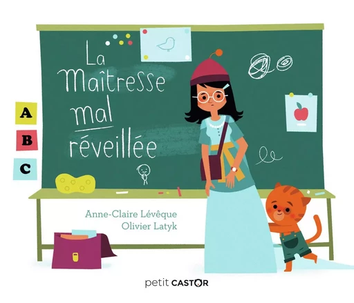 La maîtresse mal réveillée - Anne-Claire Lévêque - PERE CASTOR