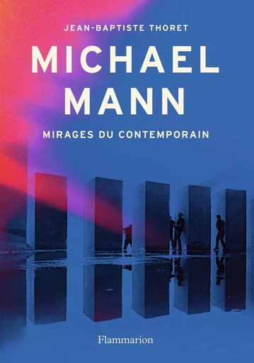 Michael Mann - Jean-Baptiste Thoret - FLAMMARION