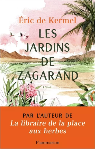 Les Jardins de Zagarand - Éric de Kermel - FLAMMARION