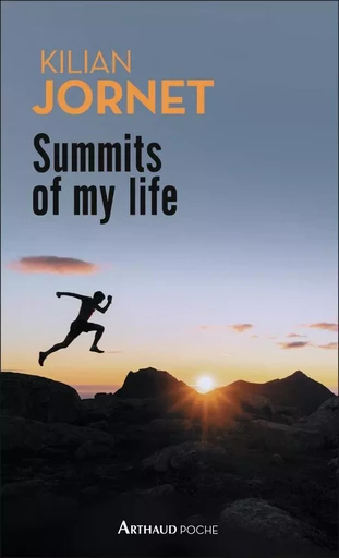 Summits of my life - Kilian Jornet - ARTHAUD