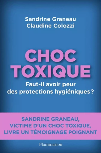 Choc toxique - Sandrine Graneau, Claudine Colozzi - FLAMMARION