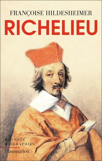 Richelieu - Françoise Hildesheimer - FLAMMARION