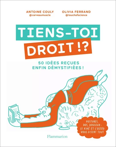 Tiens-toi droit ! ? - Olivia Ferrand, Antoine Couly - FLAMMARION