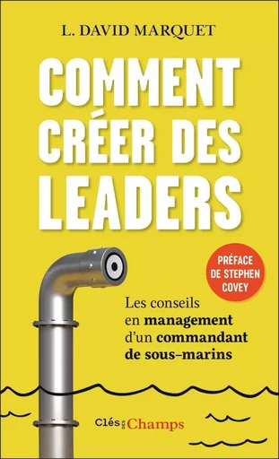 Comment créer des leaders - David Marquet - FLAMMARION