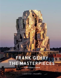 Frank Gehry - The Masterpieces