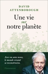 Une vie sur notre planète